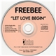 Freebee - Let Love Begin